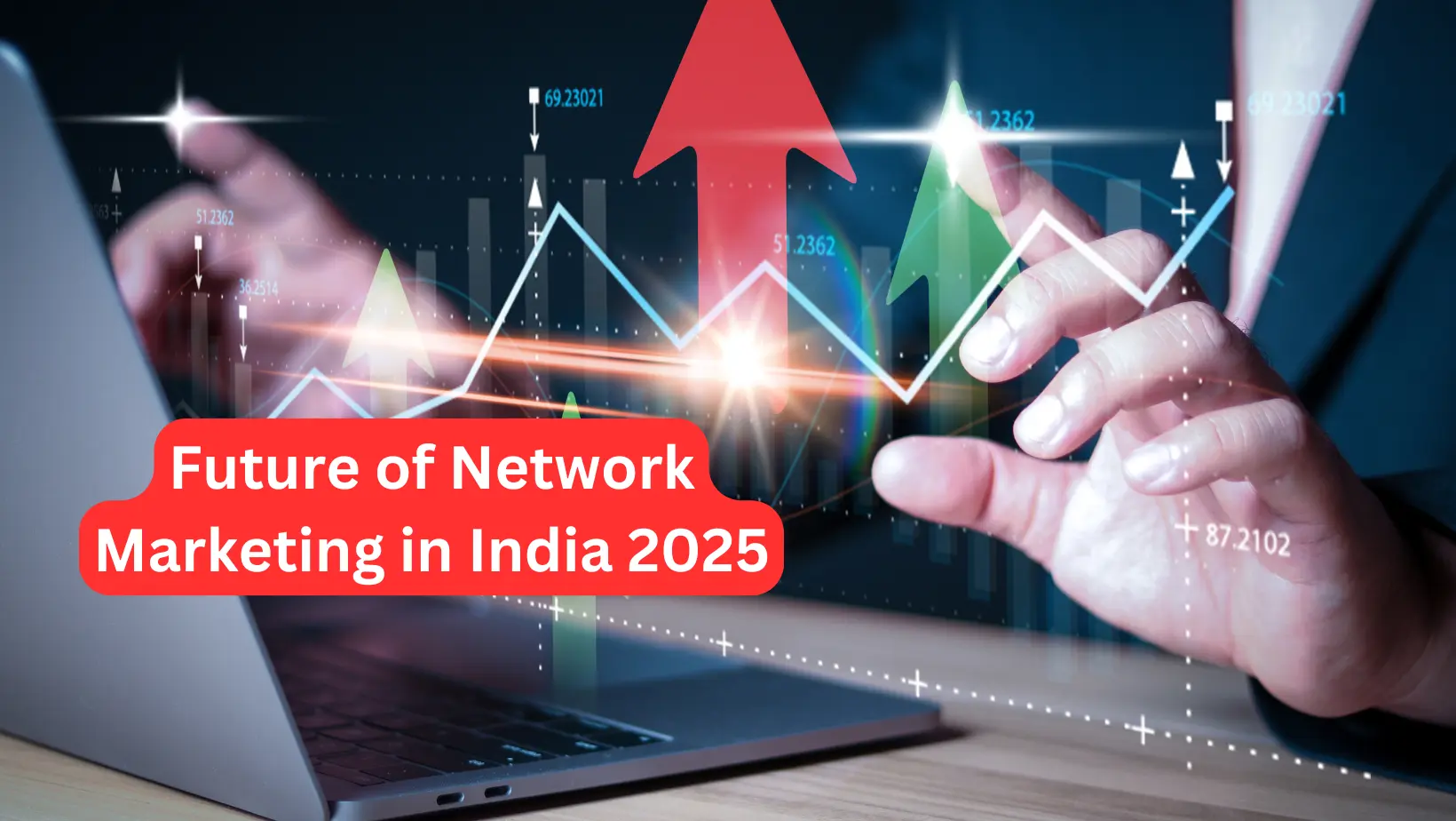 What is The Promising Future of Network Marketing in India 2025