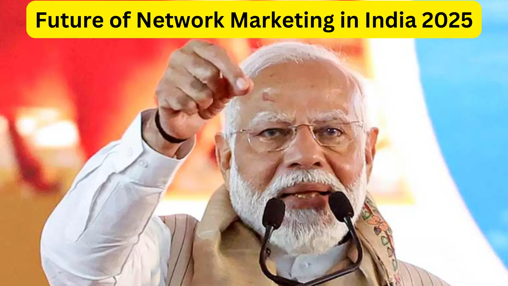 What is The Promising Future of Network Marketing in India 2025